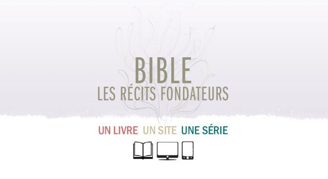 Bible &#8211; La récits fondateurs